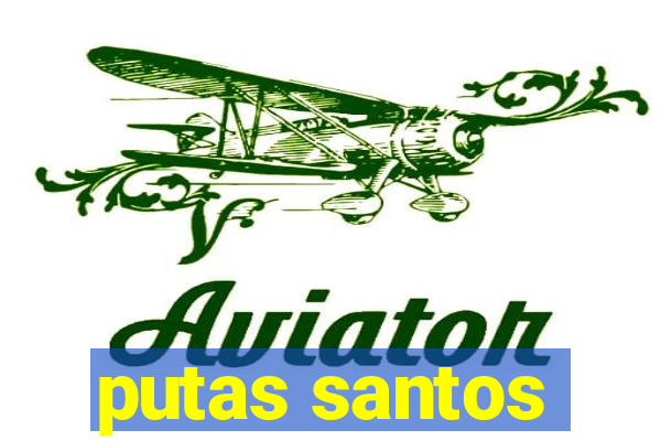 putas santos